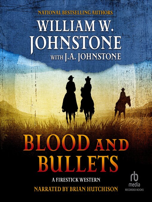 Title details for Blood and Bullets by William W. Johnstone - Available
